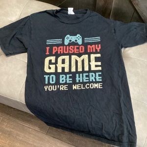Boys I Paused My Game to Be Here TShirt